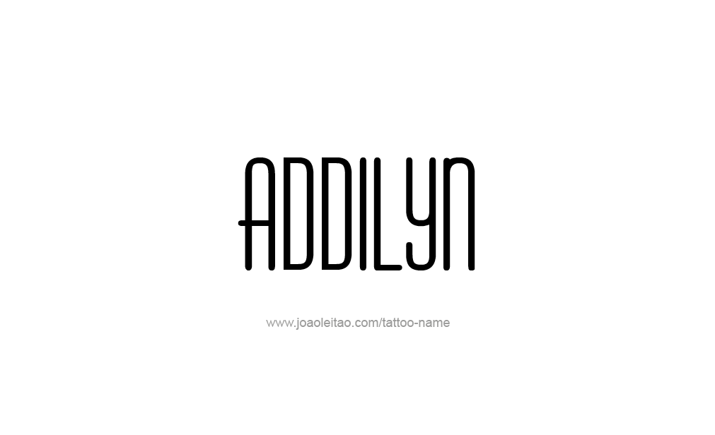 Tattoo Design  Name Addilyn   