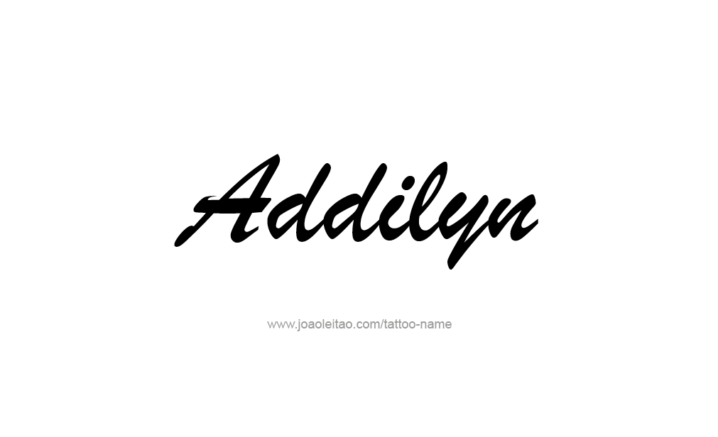 Tattoo Design  Name Addilyn   