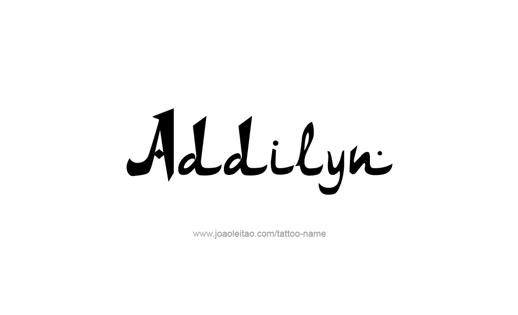 Tattoo Design  Name Addilyn   