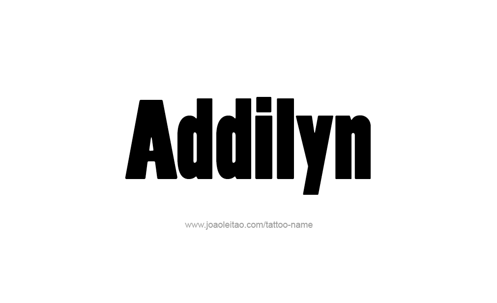 Tattoo Design  Name Addilyn   