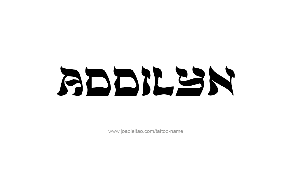 Tattoo Design  Name Addilyn   