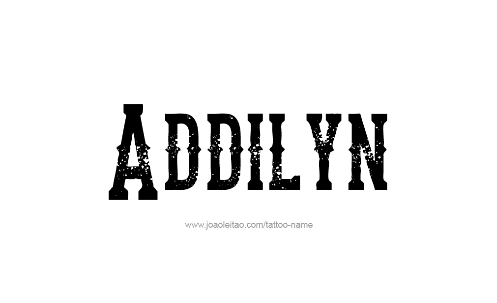 Tattoo Design  Name Addilyn   