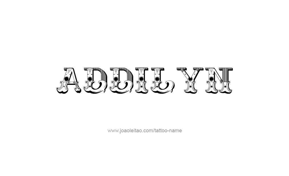 Tattoo Design  Name Addilyn   