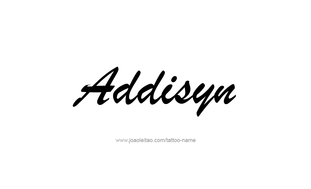 Tattoo Design  Name Addisyn   