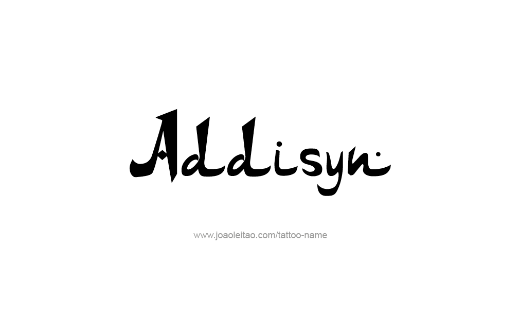 Tattoo Design  Name Addisyn   