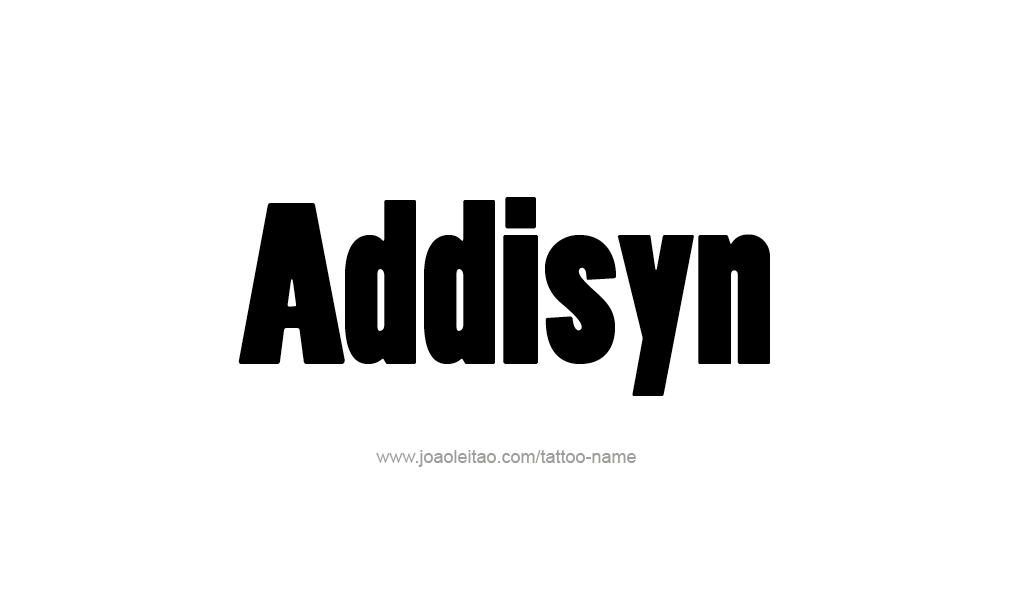 Tattoo Design  Name Addisyn   