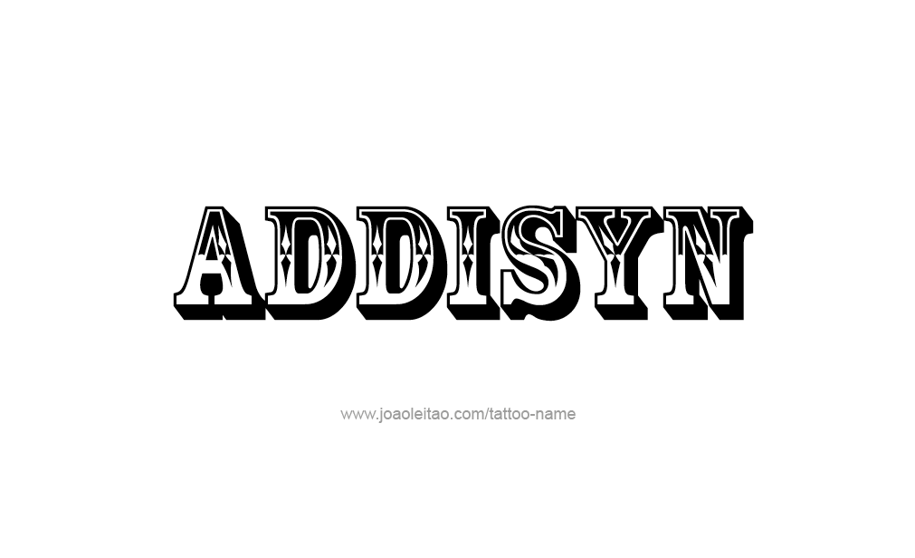 Tattoo Design  Name Addisyn   