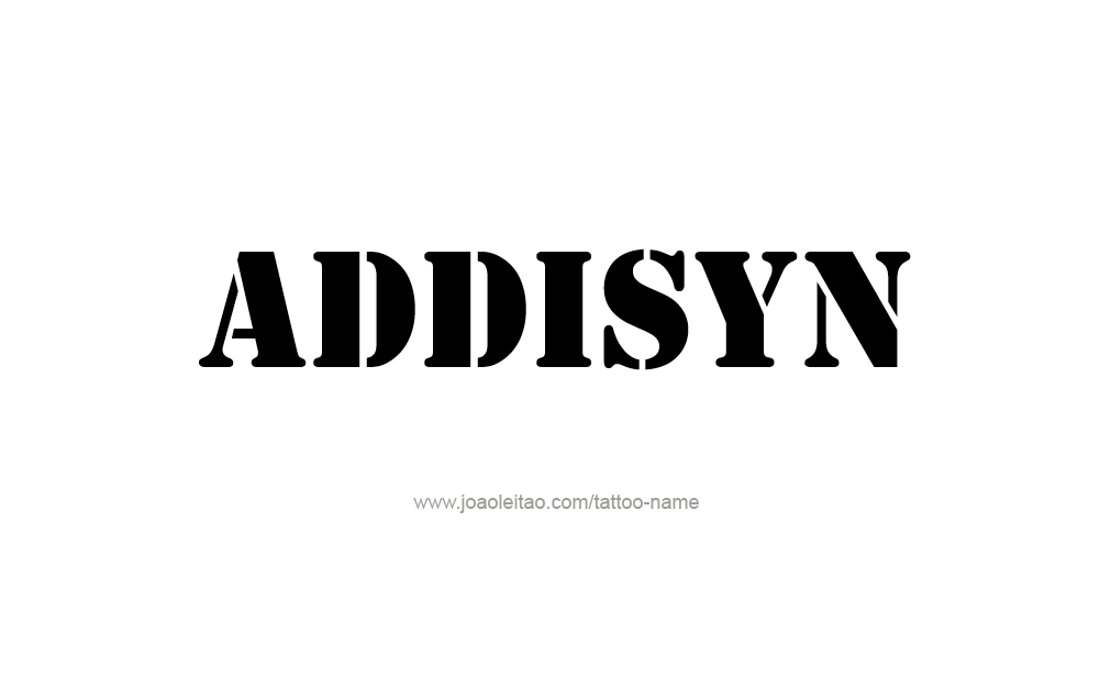 Tattoo Design  Name Addisyn   