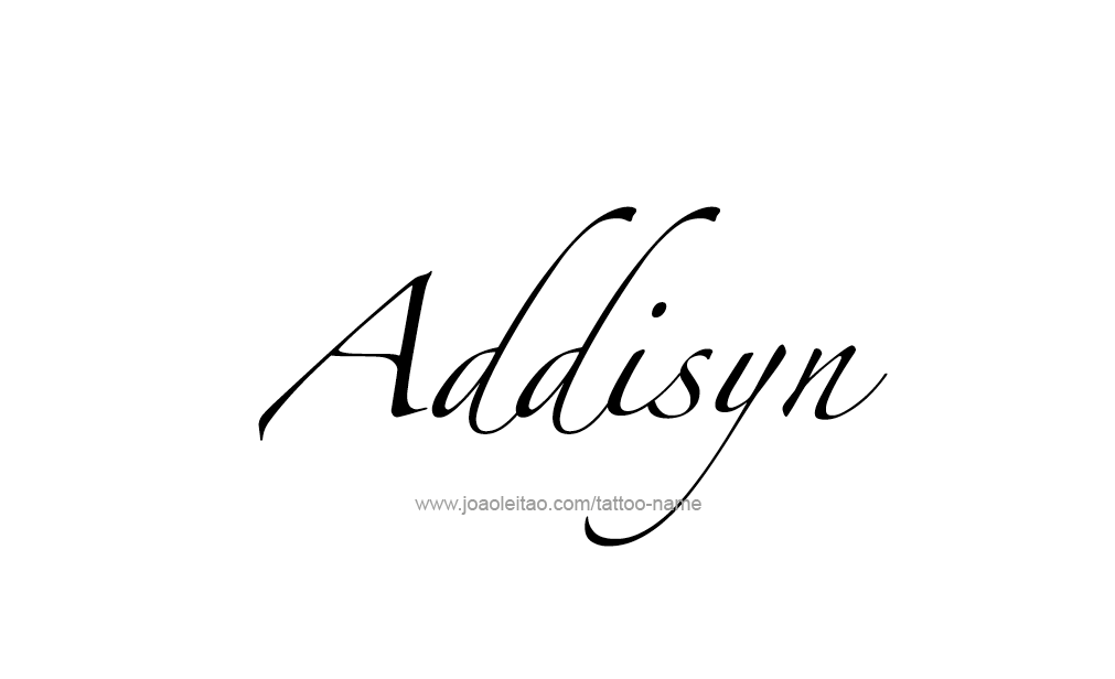 Tattoo Design  Name Addisyn   