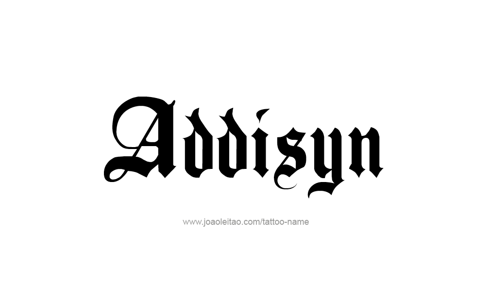 Tattoo Design  Name Addisyn   