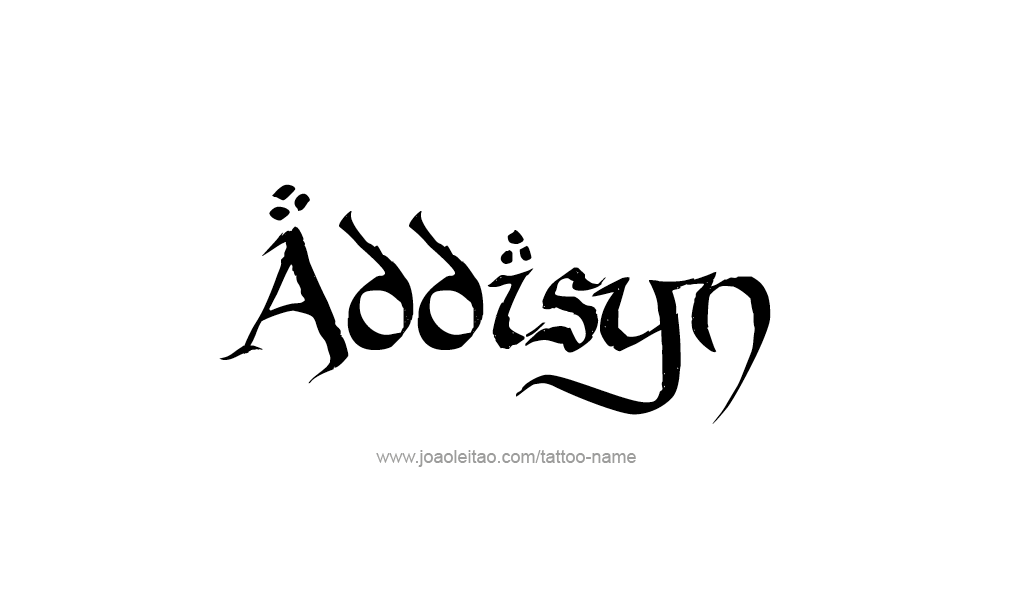 Tattoo Design  Name Addisyn   