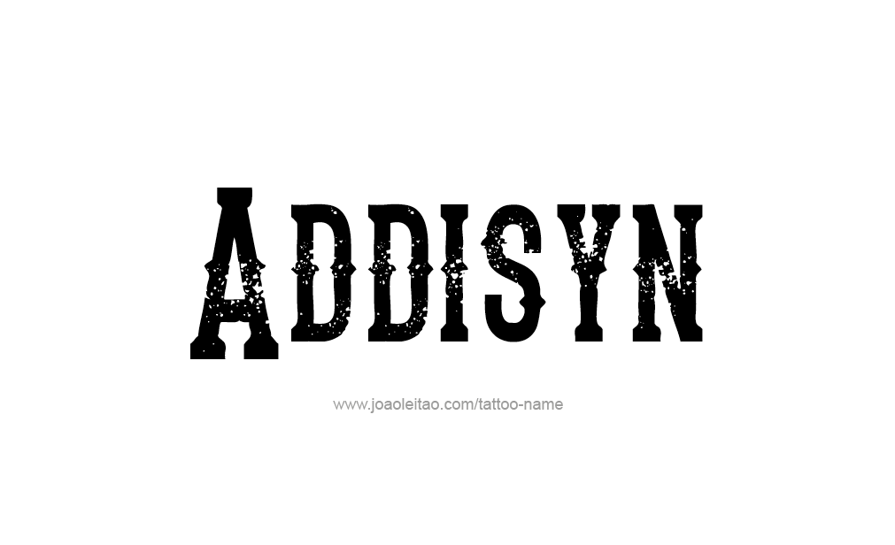 Tattoo Design  Name Addisyn   