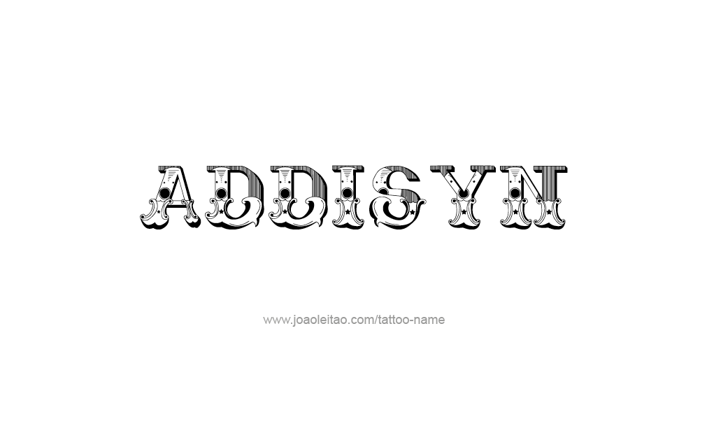 Tattoo Design  Name Addisyn   