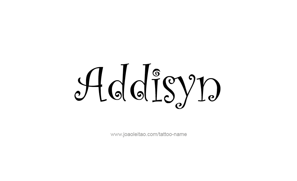 Tattoo Design  Name Addisyn   