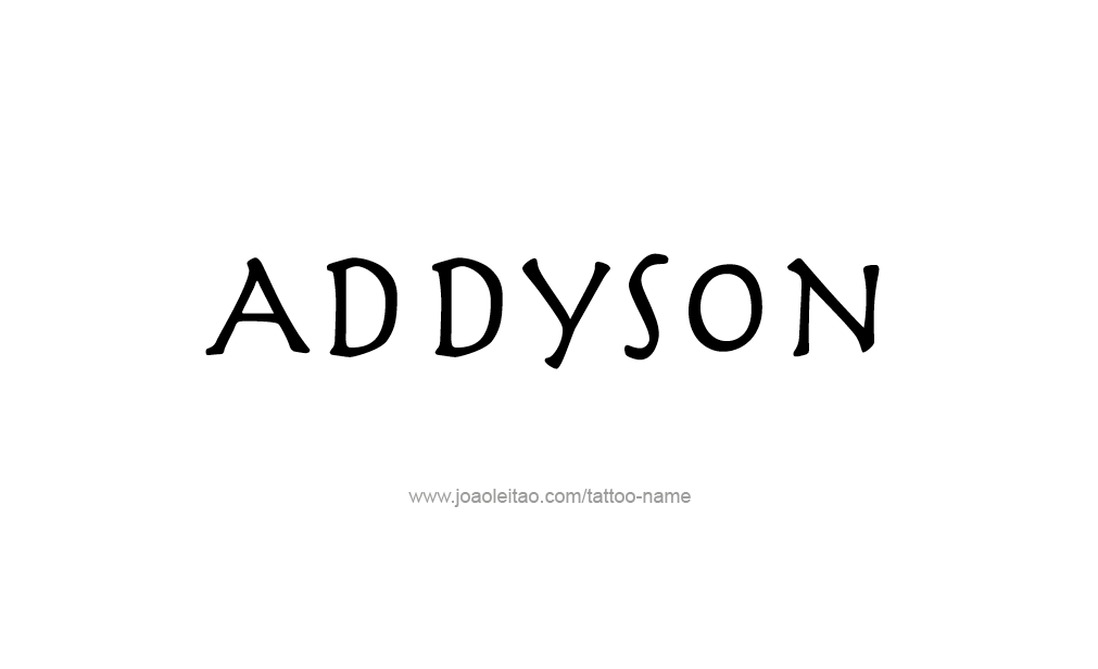 Tattoo Design  Name Addyson   