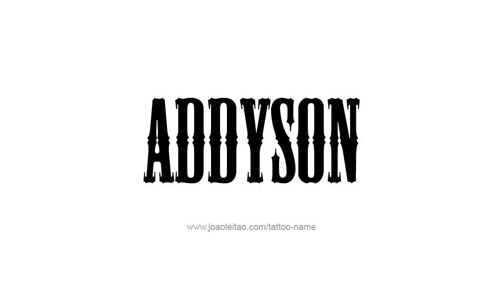 Tattoo Design  Name Addyson   