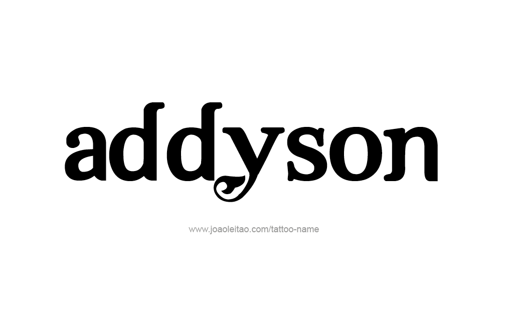 Tattoo Design  Name Addyson   