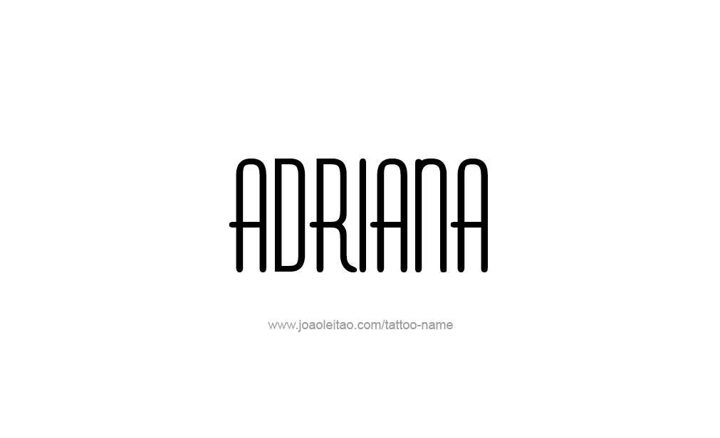 Tattoo Design  Name adriana   