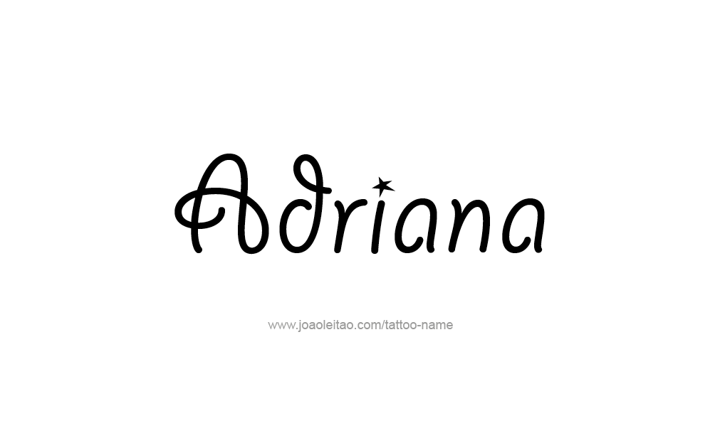 Tattoo Design  Name adriana   