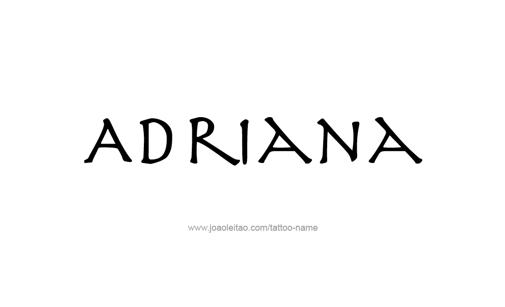 Tattoo Design  Name adriana   