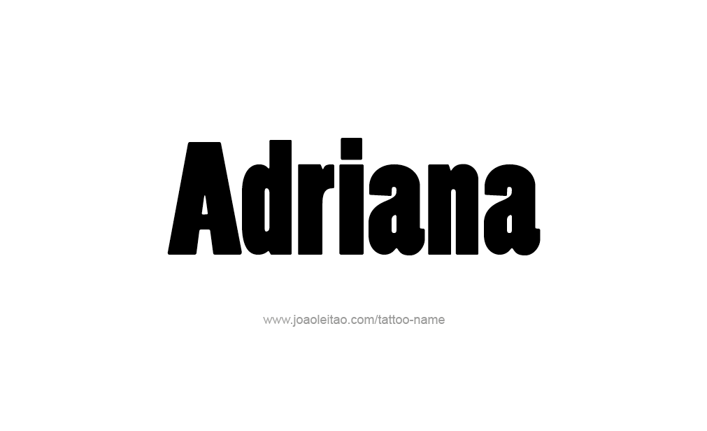 Tattoo Design  Name adriana   