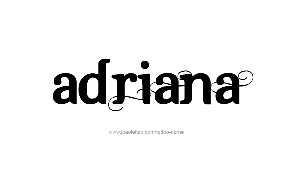 Tattoo Design  Name adriana   