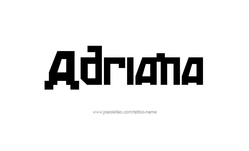 Tattoo Design  Name adriana   