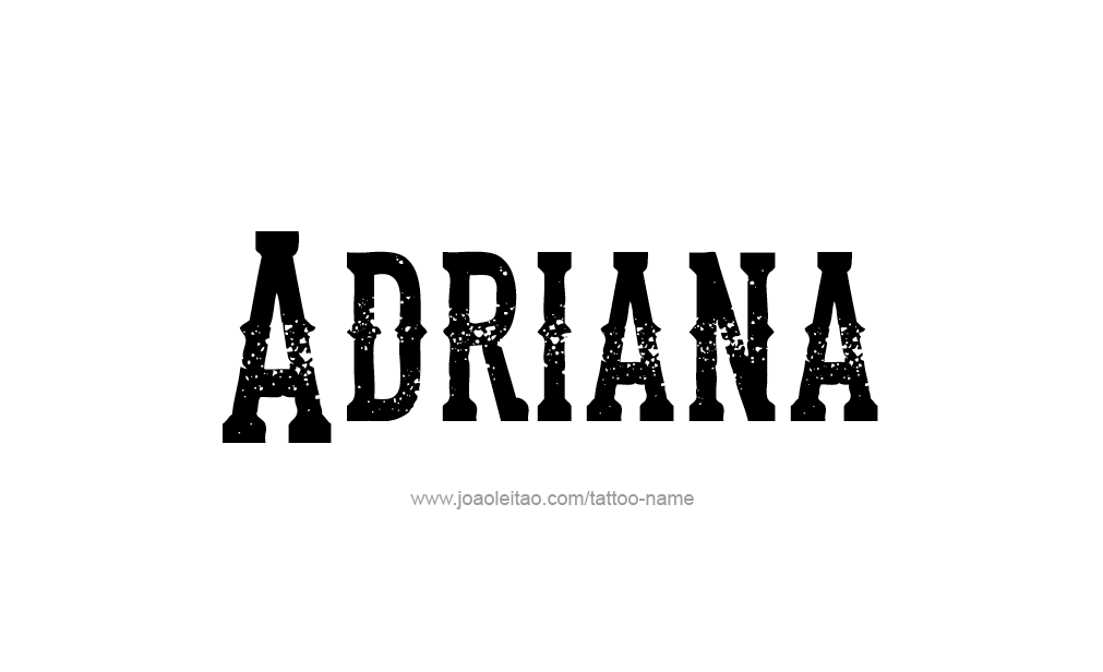 Tattoo Design  Name adriana   