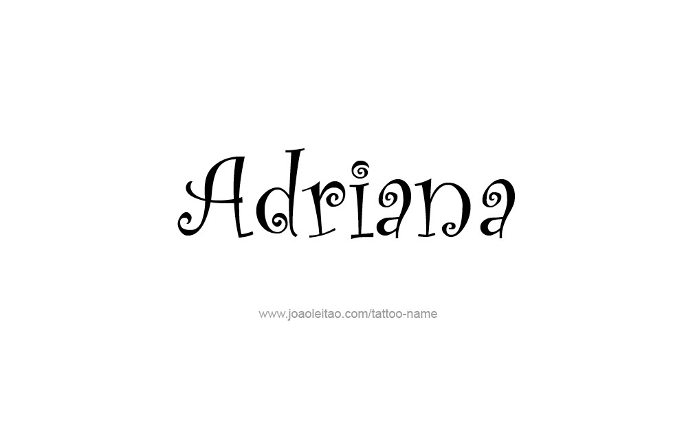 Tattoo Design  Name adriana   