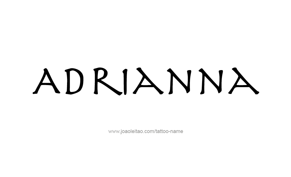 Tattoo Design  Name adrianna   