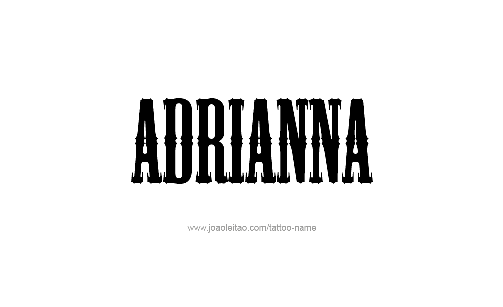 Tattoo Design  Name adrianna   