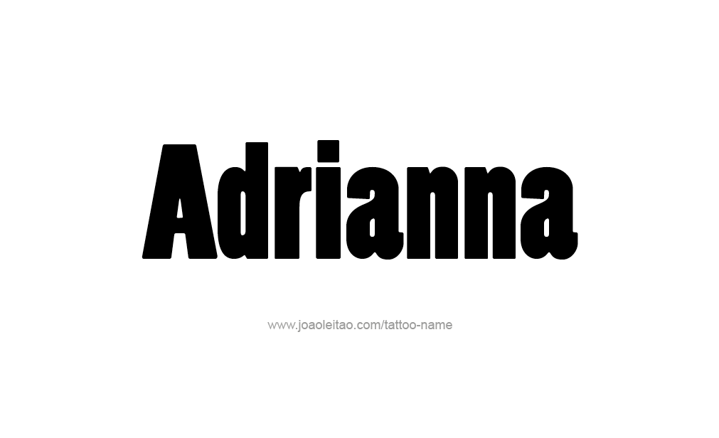 Tattoo Design  Name adrianna   