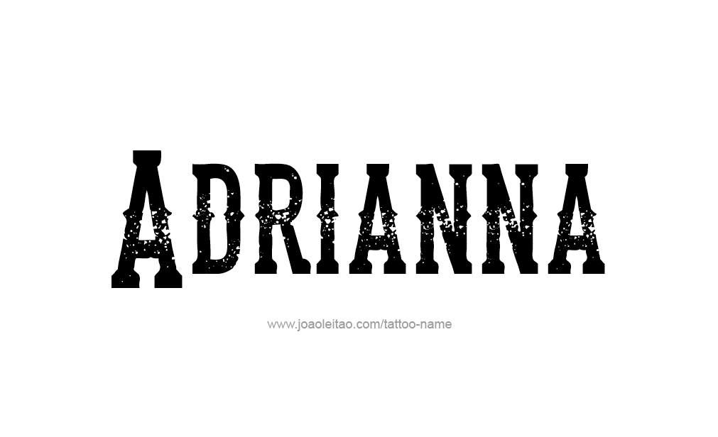 Tattoo Design  Name adrianna   