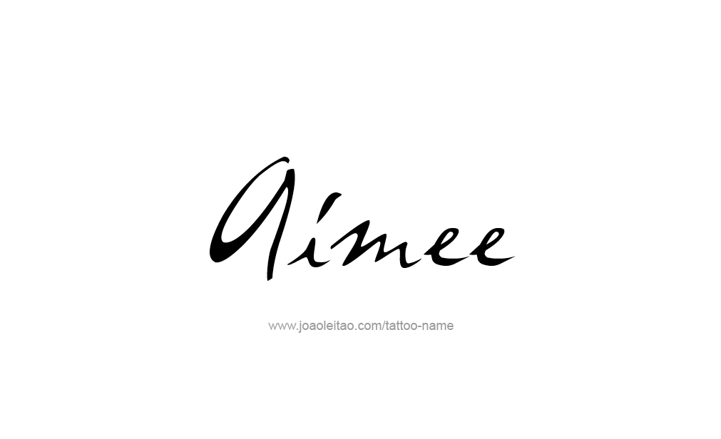 Tattoo Design  Name Aimee   