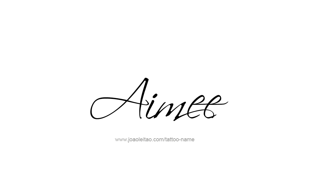 Tattoo Design  Name Aimee   