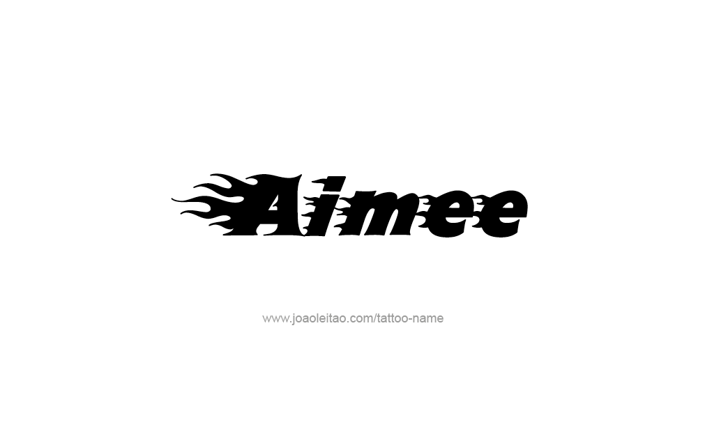 Tattoo Design  Name Aimee   