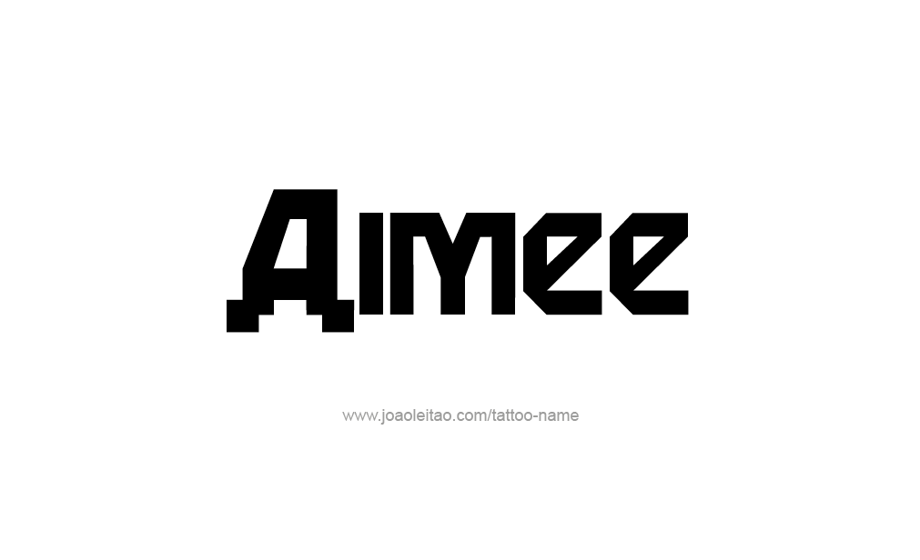 Tattoo Design  Name Aimee   