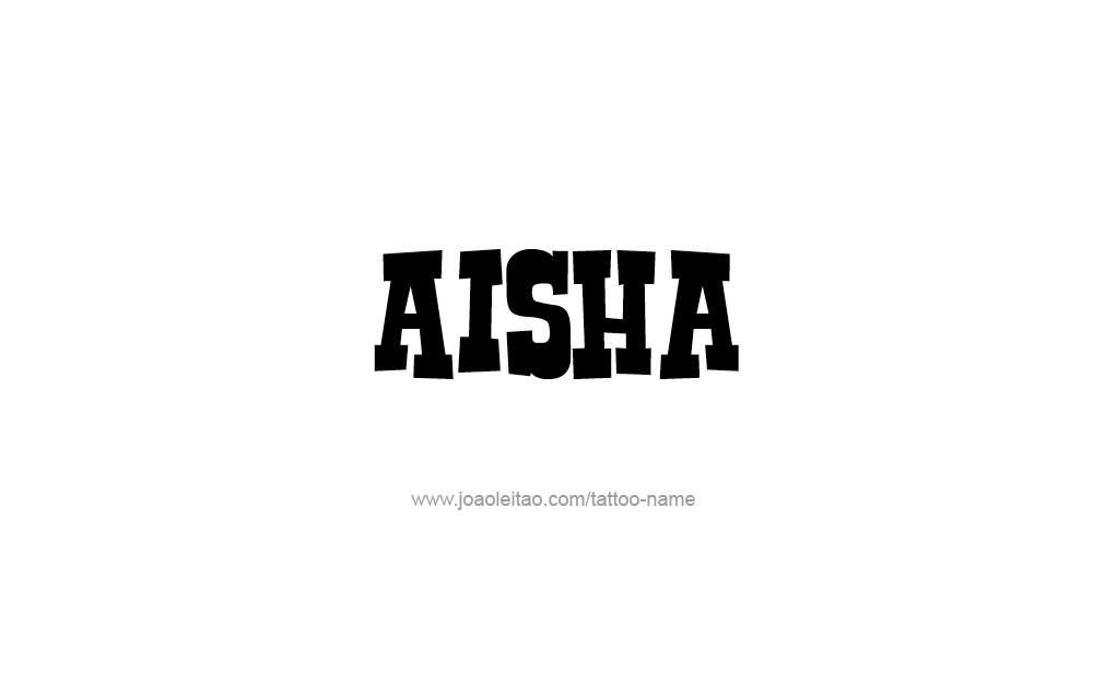 Tattoo Design  Name Aisha   