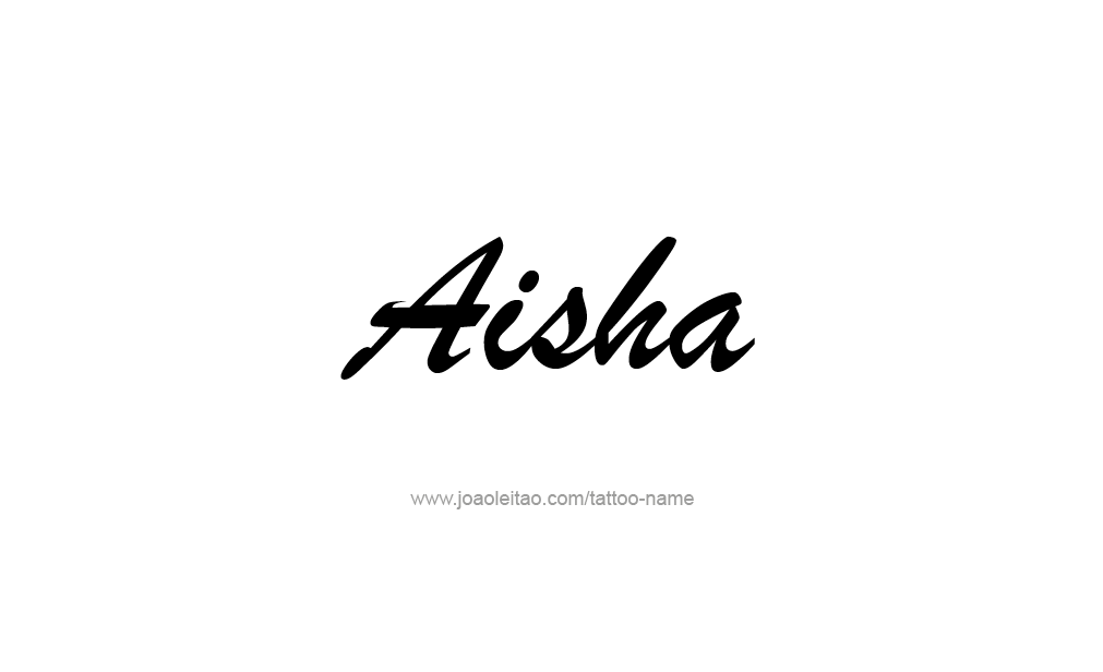 Tattoo Design  Name Aisha   