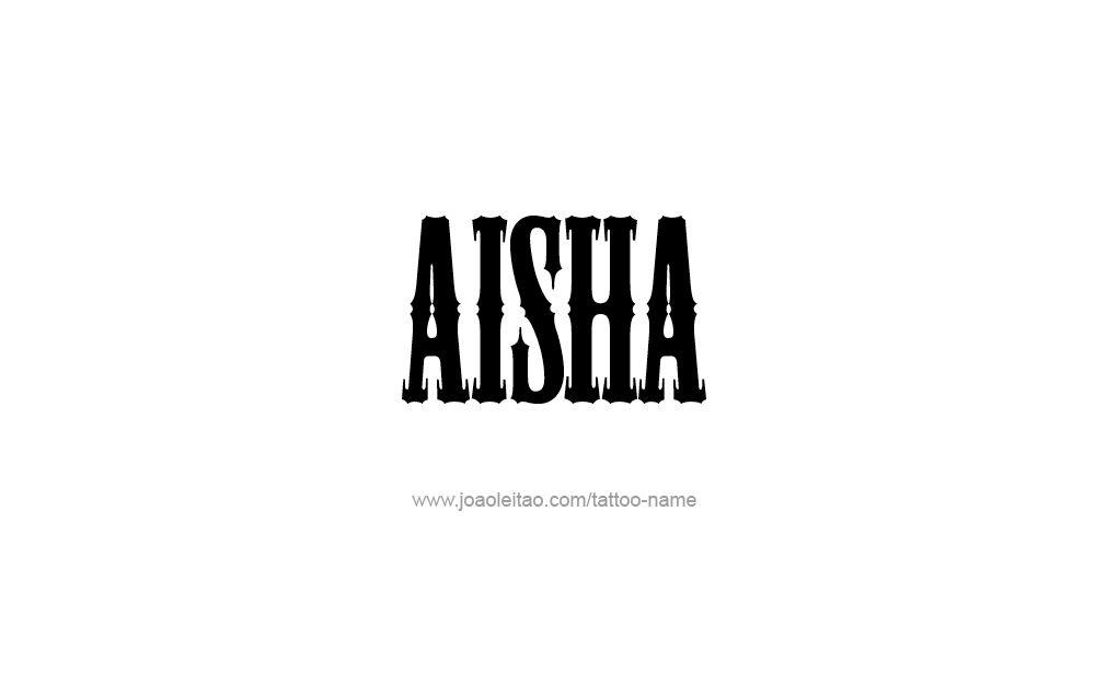 Tattoo Design  Name Aisha   