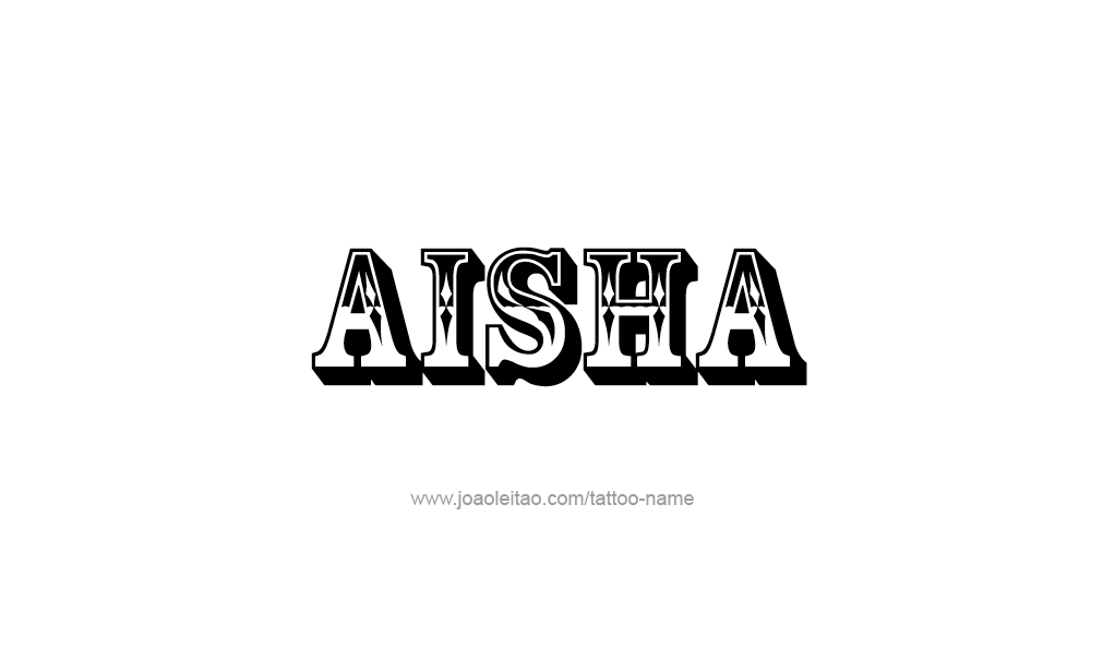 Tattoo Design  Name Aisha   