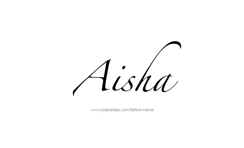 Tattoo Design  Name Aisha   