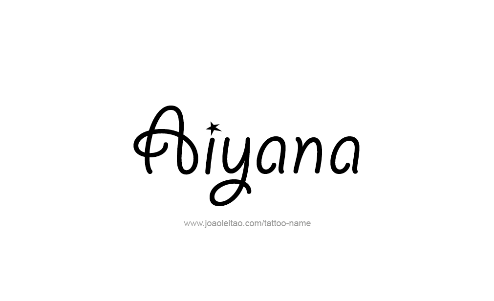 Tattoo Design  Name Aiyana   