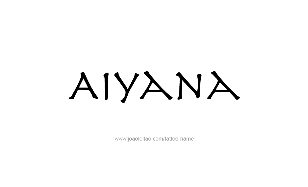 Tattoo Design  Name Aiyana   