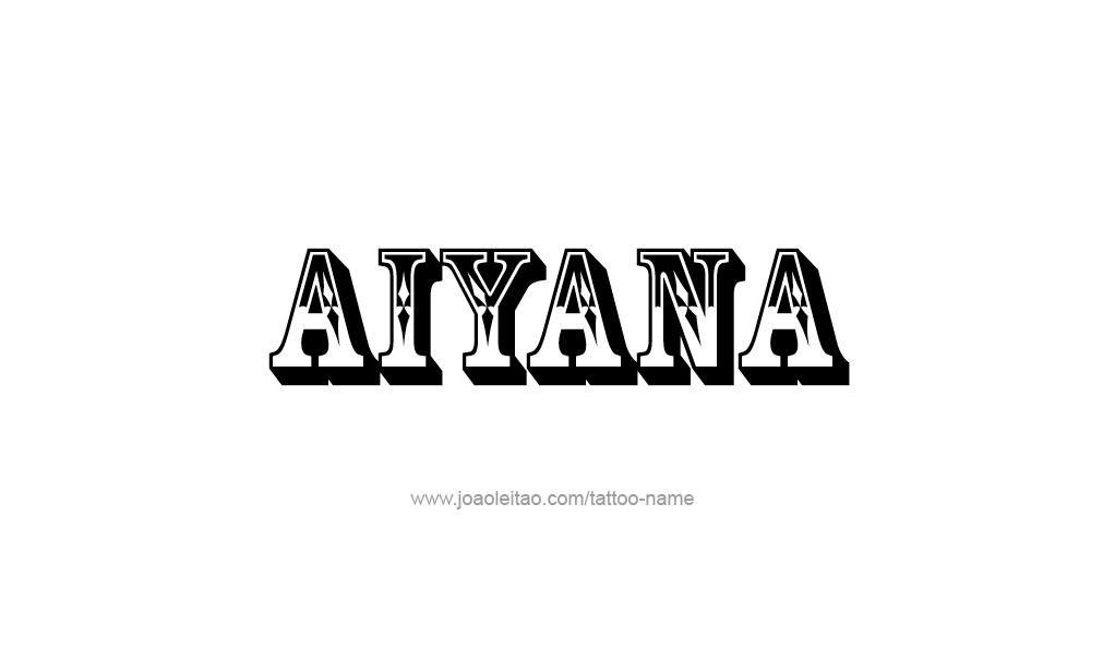 Tattoo Design  Name Aiyana   