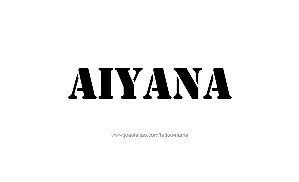 Tattoo Design  Name Aiyana   