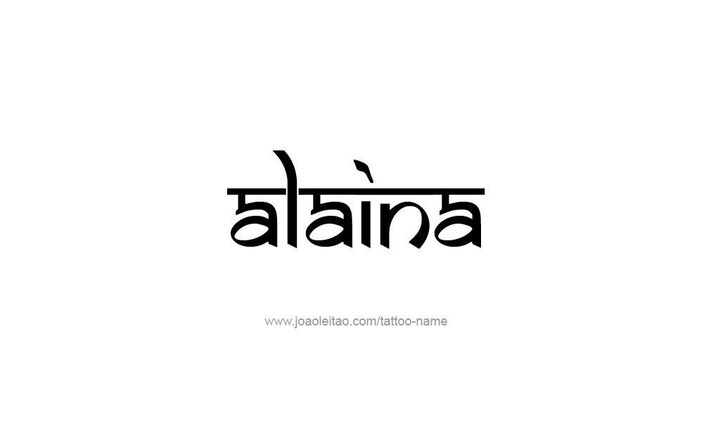 Tattoo Design  Name Alaina   