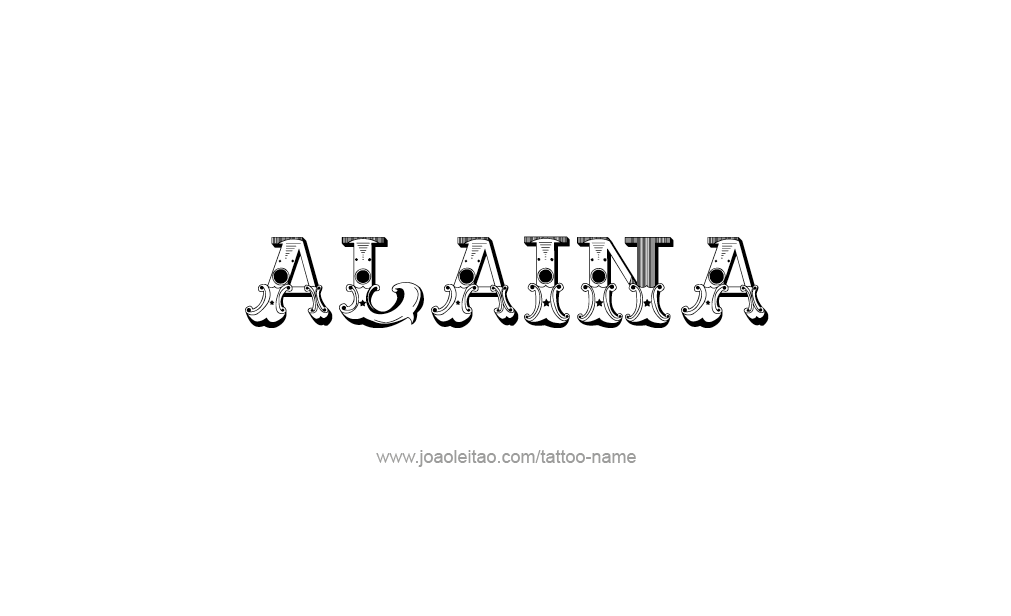 Tattoo Design  Name Alaina   