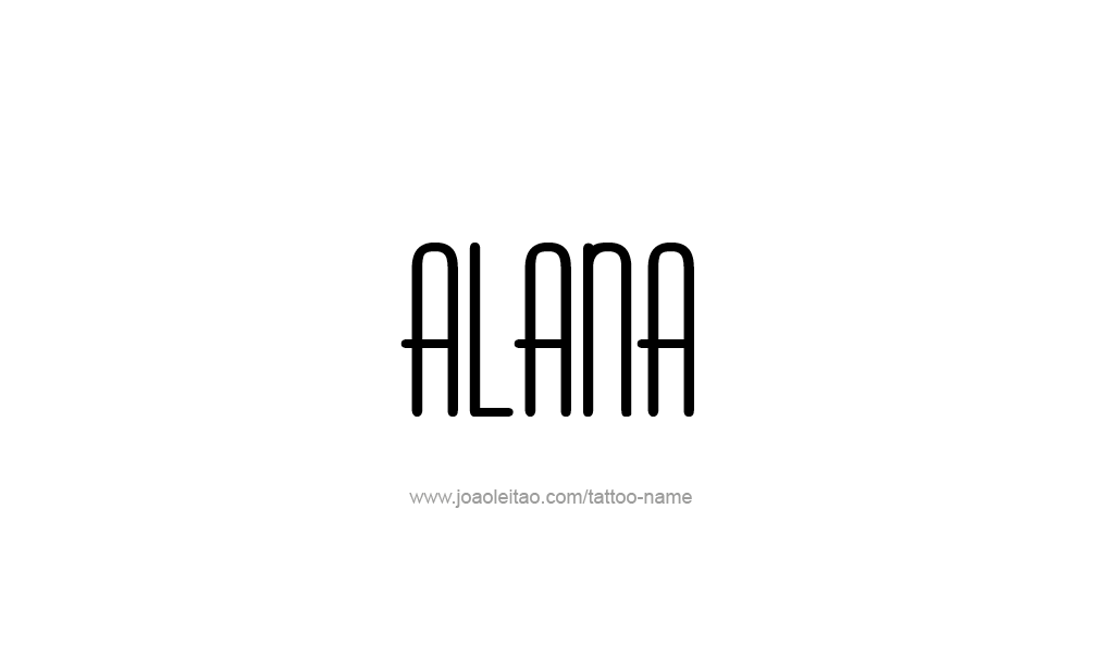 Tattoo Design  Name Alana   