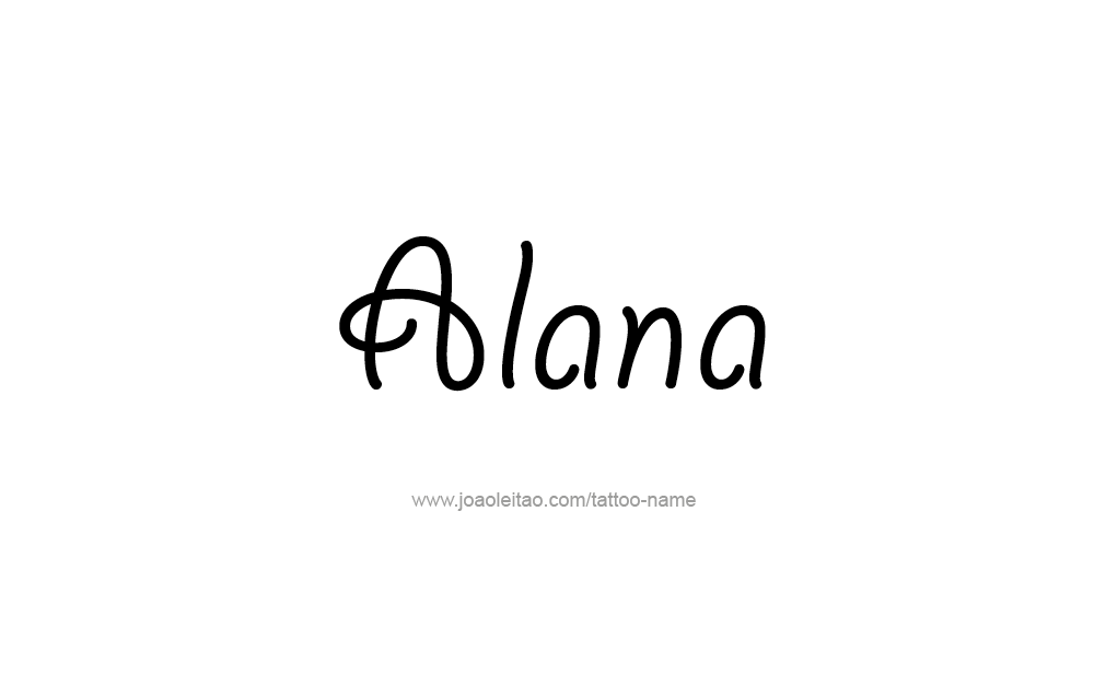 Tattoo Design  Name Alana   